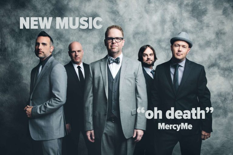 Mercy Me's new song release called Oh Death.
